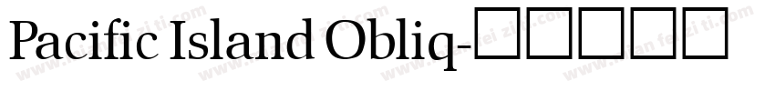 Pacific Island Obliq字体转换